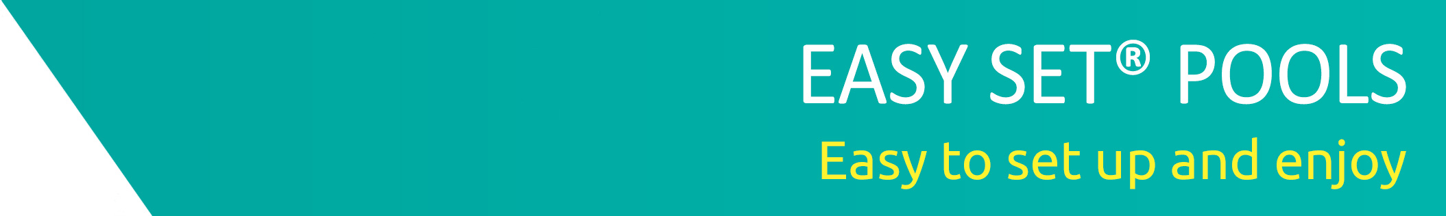 EASY SET® POOLS